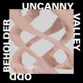 Odd Beholder — Uncanny Valley (2018)