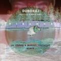 Dubokaj — Piranha (Lil Obeah x Marius Costache Remix) (2022)